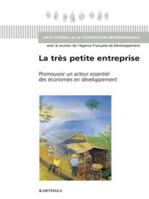 cover image of La très petite entreprise Promouvoir un acteur essentiel des économies en développement